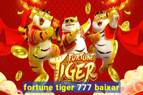 fortune tiger 777 baixar